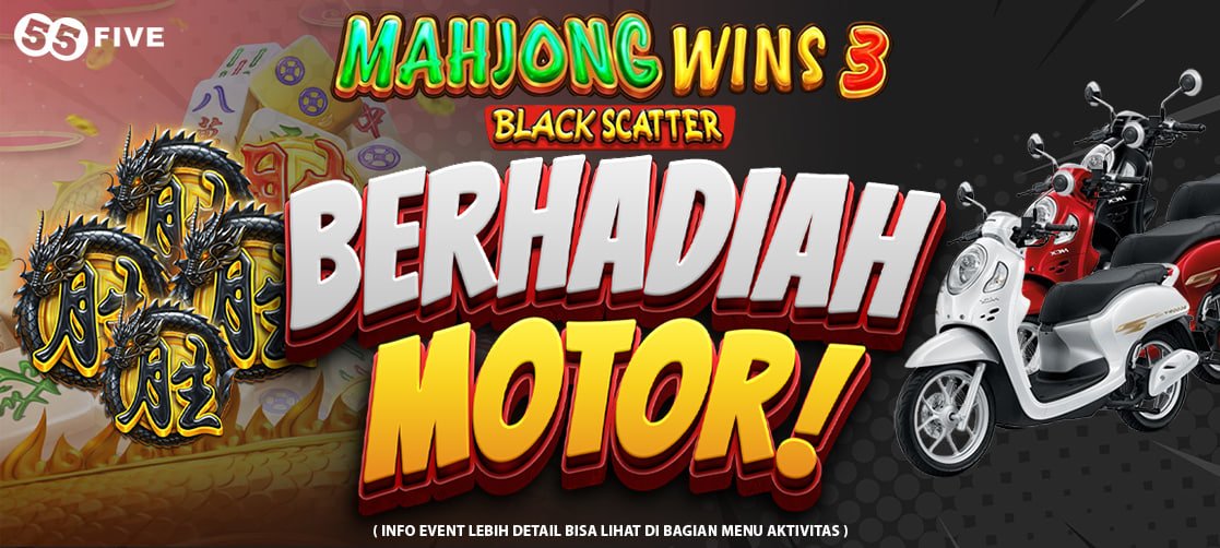 EVENT MAHJONG WINS 3 FITUR BLACK SCATTER BERHADIAH MOTOR